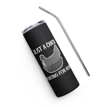 Load image into Gallery viewer, Just a Chick Stainless steel tumbler