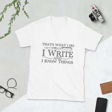 Load image into Gallery viewer, I Write and I Know Things (Black) Unisex T-Shirt
