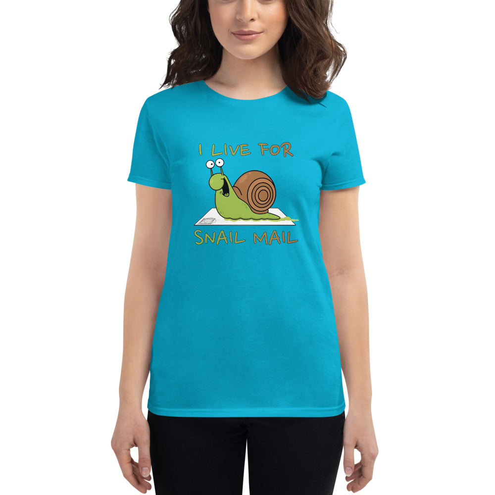 I Live For Snail Mail Women's Short Sleeve T-Shirt